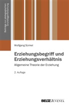 Sünkel, Wolfgang Sünkel - Erziehungsbegriff und Erziehungsverhältnis
