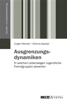 Jürge Mansel, Jürgen Mansel, Viktoria Spaiser - Ausgrenzungsdynamiken