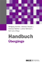 Wolfgang Schröer, Barbara Stauber, An Walther, Lothar Böhnisch, Karl Lenz, Wolfgang Schröer... - Handbuch Übergänge