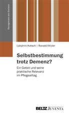 Ronald Hitzler, Kotsch, Lakshm Kotsch, Lakshmi Kotsch - Selbstbestimmung trotz Demenz?