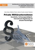 Matthia Fischer, Matthias Fischer, Johanna Fournier, Johanna u Fournier, Henr Naeve, Henry Naeve... - Private Militärunternehmen