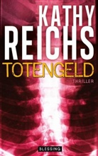 Kathy Reichs - Totengeld