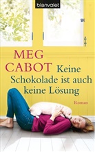 Meg Cabot - Keine Schokolade ist auch keine Lösung