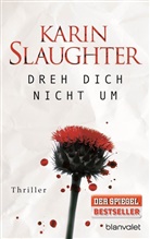 Karin Slaughter - Dreh dich nicht um