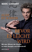 Marc Gassert - Alles ist schwer, bevor es leicht wird