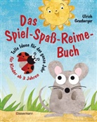 Ulrich Grasberger - Das Spiel-Spaß-Reime-Buch