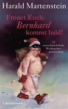 Harald Martenstein, Rudi Hurzelmeier, Rudi Hurzlmeier - Freuet Euch, Bernhard kommt bald!
