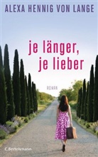 Hennig von Lange, Alexa Hennig von Lange - Je länger, je lieber