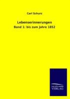 Carl Schurz - Lebenserinnerungen