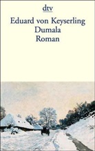 Eduard Graf von Keyserling, Eduard Von Keyserling - Dumala