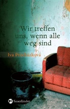 Iva Prochazkova, Iva Procházková, Iva Prochàzková - Wir treffen uns, wenn alle weg sind