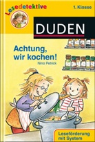 Antoni, Petric, Nina Petrick, Birgit Antoni, Barbara Scholz - Achtung, wir kochen!