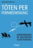 Jürgen Altmann, Lühr Henken, Hans-Arthur Marsiske, Knut Mellenthin, Norma Paech, Norman Paech... - Töten per Fernbedienung