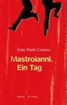 Joao P Cuenca, Joao Paulo Cuenca, João Paulo Cuenca, Michael Kegler - Mastroianni. Ein Tag