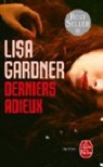 Cécile Deniard, Lisa Gardner, Lisa (1972-....) Gardner, Gardner-l, l Garner, Lisa Garner... - Derniers adieux