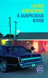 Anne Wicke, L. Kasischke, Laura Kasischke, Laura (1961-....) Kasischke, Kasischke-l, Laura Kasischke - A suspicious river