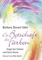 Barbara Devani Uder, Barbara D Uder, Barbara Devani Uder - Die Botschaft der Farben