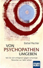 Bärbel Mechler - Von Psychopathen umgeben