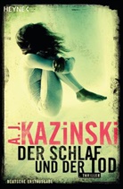 A J Kazinski, A. J. Kazinski - Der Schlaf und der Tod