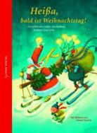 Almud Kunert, Masch Herausgegeben von Schwarz, Almud Kunert, Masch Schwarz, Mascha Schwarz - Heißa, bald ist Weihnachtstag!
