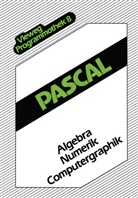 Stephen Fedtke - Vieweg Programmothek - 8: PASCAL, Algebra, Numerik, Computergraphik