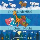 Die Liederfibel zur guten Nacht, 1 Audio-CD (Audio book)