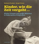 Michaela Pfunder, Michael Pfundner, Michaela Pfundner, Margot Werner, Pfundne, Werne - Kinder, wie die Zeit vergeht ...