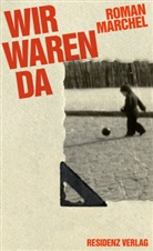 Roman Marchel - Wir waren da