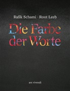 Leeb, Roo Leeb, Root Leeb, Rafik Rafik Schami, Root Root Leeb, Scham... - Die Farbe der Worte