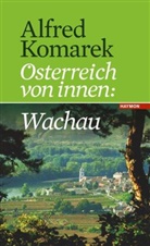 Alfred Komarek - Österreich von innen: Wachau