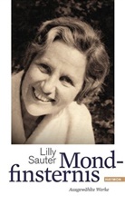 Lilly Sauter, Lilly von Sauter, Methlag, Methlagl, Walter Methlagl, Zank u a... - Mondfinsternis