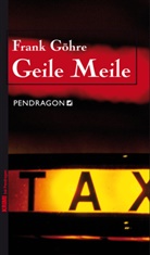 Frank Göhre - Geile Meile