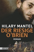Hilary Mantel - Der riesige O'Brien