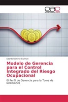 Libardo Ramirez Guzman - Modelo de Gerencia para el Control Integrado del Riesgo Ocupacional