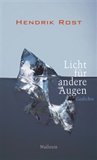 Hendrik Rost - Licht für andere Augen