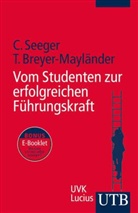 Thomas Breyer-Mayländer, Christof Seeger, Christof (Prof. Seeger - Vom Studenten zur erfolgreichen Führungskraft
