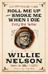 Kinky Friedman, Micah Nelson, Willie Nelson, Willie/ Friedman Nelson, Micah Nelson - Roll Me Up and Smoke Me When I Die
