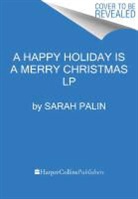 Sarah Palin - Good Tidings and Great Joy
