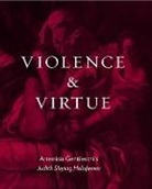 Eve Straussman Pflanzer, Eve Straussman-pfla, Eve Straussman-Pflanzer - Violence and Virtue