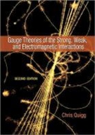 Chris Quigg, Quigg Chris - Gauge Theories of the Strong, Weak, and Electromagnetic Interactions