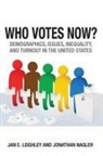Leighley, Jan Leighley, Jan E. Leighley, Jan E. Nagler Leighley, Jonathan Nagler, Nagler Jonathan - Who Votes Now?