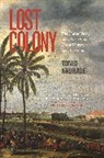 Tonio Andrade, Andrade Tonio - Lost Colony