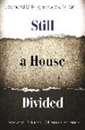 King, Desmond King, Desmond S. King, Desmond S. Smith King, Desmond Smith King, King Desmond... - Still a House Divided