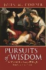 John Cooper, John M Cooper, John M. Cooper, Cooper John M. - Pursuits of Wisdom