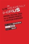 Henry E. Brady, Brady Henry E., Kay Schlozman, Kay Lehman Schlozman, Kay Lehman Verba Schlozman, Schlozman Kay Lehman... - Unheavenly Chorus