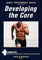 NSCA -National Strength &amp; Conditioning Association, National Strength &amp; Conditioning Association (NSCA), National Strength and Conditioning Assoc, National Strength and Conditioning Association (CO, Nsca, Nsca -National Strength &amp; Conditioning A... - Developing the Core