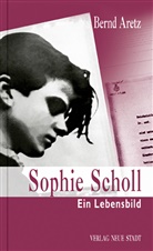 Bernd Aretz - Sophie Scholl