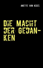 Anette Von Kries, Anette von Kries - Die Macht der Gedanken