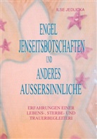 Ilse Jedlicka, Ilse Jedlicka - Engel Jenseitsbotschaften und anderes Außersinnliche