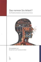 Nicole Colin, Franziska Schößler - Das nennen Sie Arbeit?